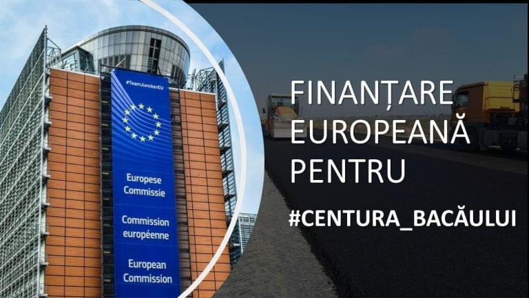 Comisia Europeană a aprobat proiectul major de infrastructură rutieră „Varianta de ocolire Bacău”
