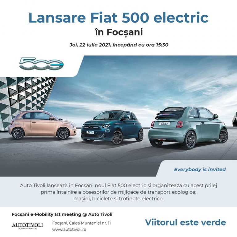 Auto Tivoli lansează noul Fiat 500 electric & Focșani e-Mobility 1st meeting