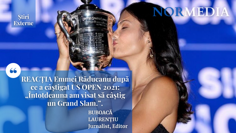 REACȚIA Emmei Răducanu după ce a câștigat US OPEN 2021: „Întotdeauna am visat să câștig un Grand Slam.”