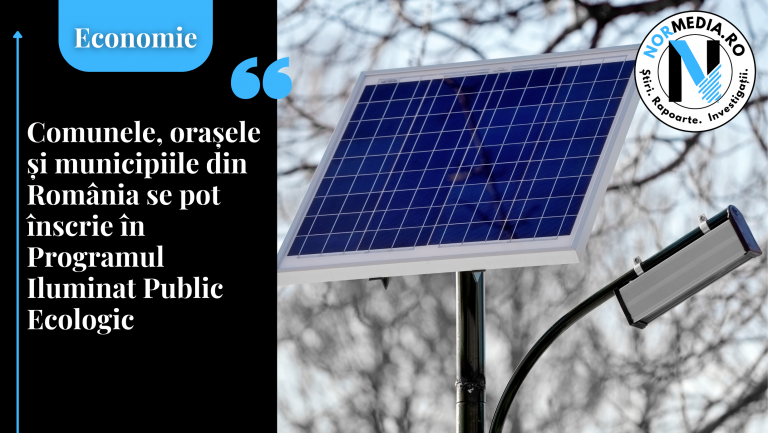 Comunele, orașele și municipiile din România se pot înscrie în Programul Iluminat Public Ecologic