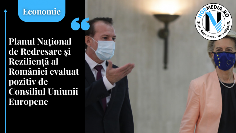 Planul Național de Redresare și Reziliență al României evaluat pozitiv de Consiliul Uniunii Europene