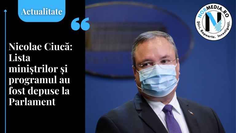 Nicolae Ciucă: Lista miniștrilor și programul au fost depuse la Parlament