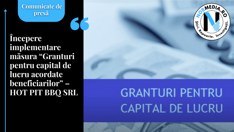 Începere implementare măsura “Granturi pentru capital de lucru acordate  beneficiarilor” – HOT PIT BBQ SRL