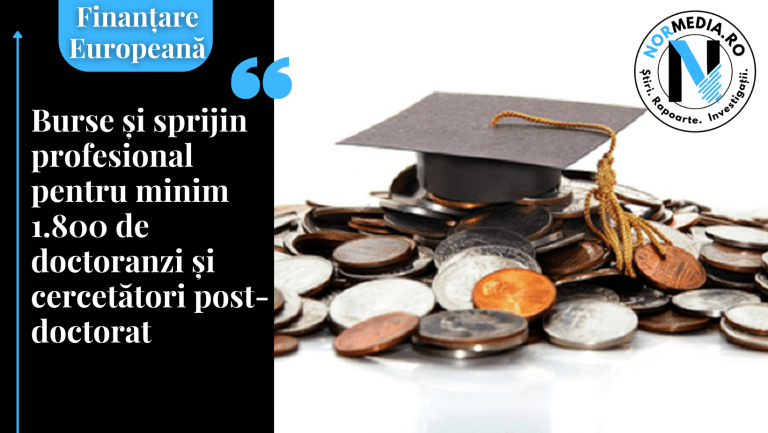 Burse și sprijin profesional pentru minim 1.800 de doctoranzi și cercetători post-doctorat