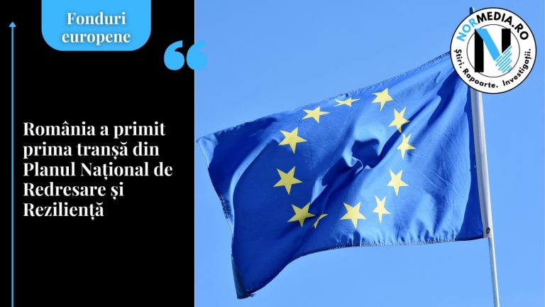 România a primit prima tranșă din Planul Național de Redresare și Reziliență