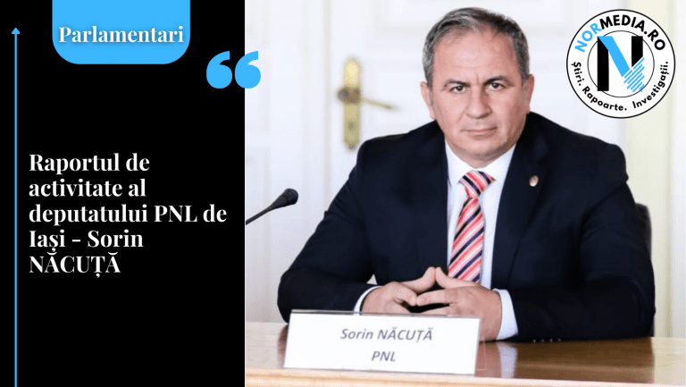 Raportul de activitate al deputatului PNL de Iași – Sorin NĂCUȚĂ