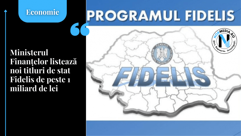 Ministerul Finanțelor listează noi titluri de stat Fidelis
