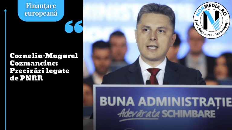 Corneliu-Mugurel Cozmanciuc: Precizări legate de PNRR