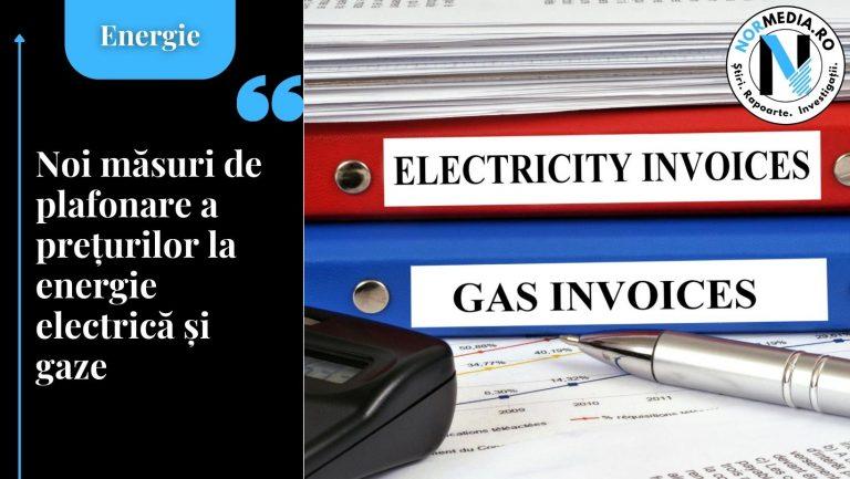 Noi măsuri de plafonare a prețurilor la energie electrică și gaze