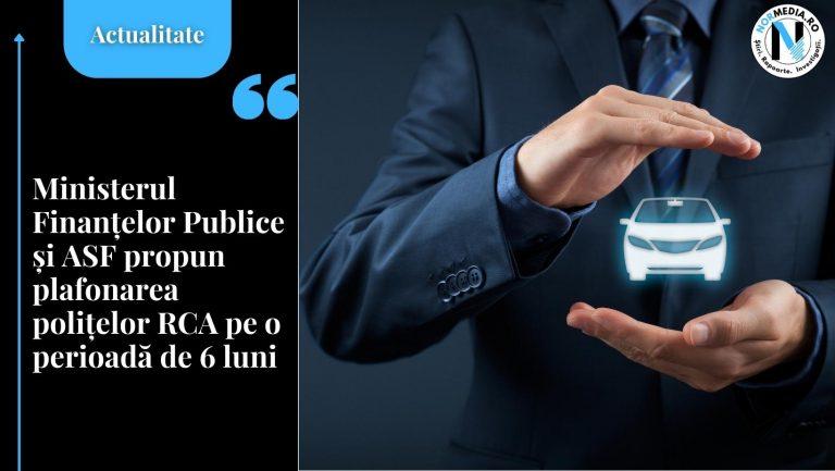 Ministerul Finanțelor și ASF propun plafonarea polițelor RCA pe o perioadă de 6 luni
