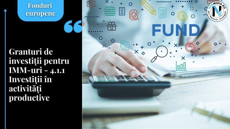 Granturi de investiții pentru IMM-uri – 4.1.1 „Investiții în activități productive”