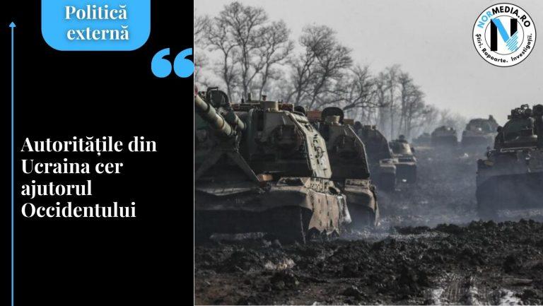 Autoritățile din Ucraina cer ajutorul Occidentului