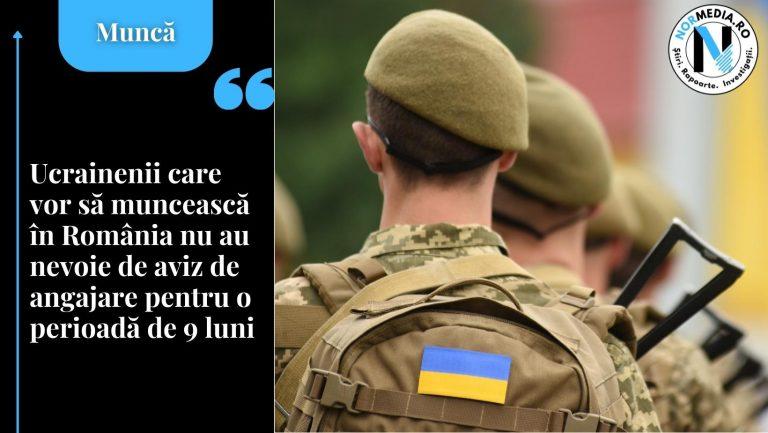 Ucrainenii care vor să muncească în România nu au nevoie de aviz de angajare pentru o perioadă de 9 luni