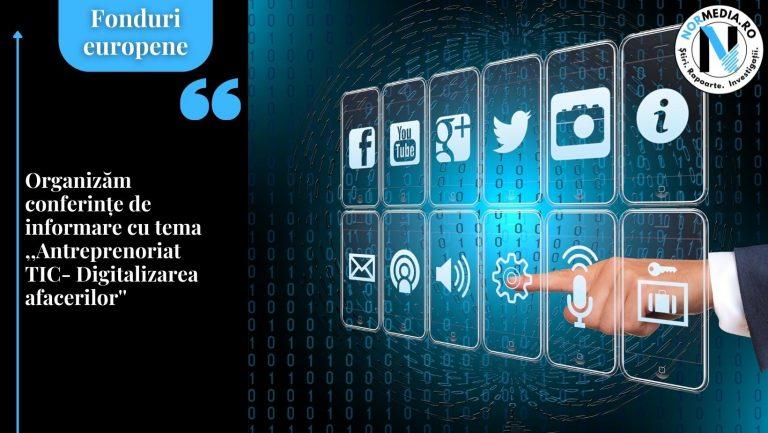 Organizăm conferințe de informare cu tema „Antreprenoriat TIC – Digitalizarea afacerilor”