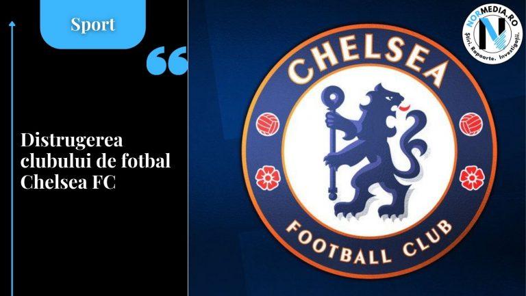 Distrugerea clubului de fotbal Chelsea FC