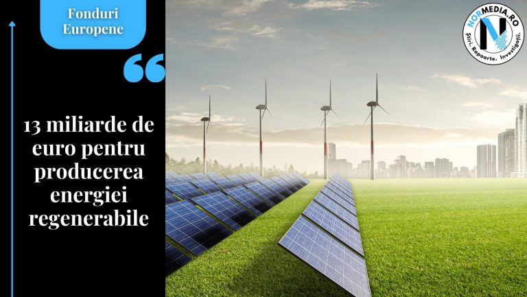 13 miliarde de euro pentru producerea energiei regenerabile