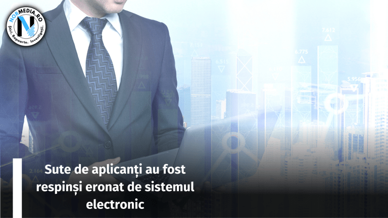 Sute de aplicanți au fost respinși eronat de sistemul electronic