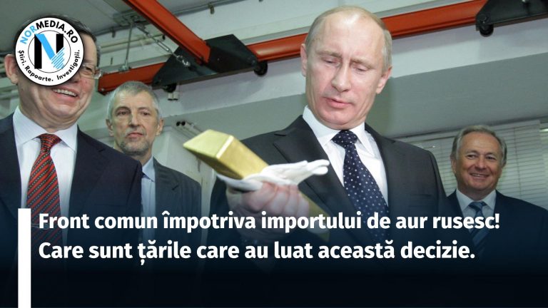 Front comun împotriva importului de aur rusesc. Care sunt țările care au luat această decizie