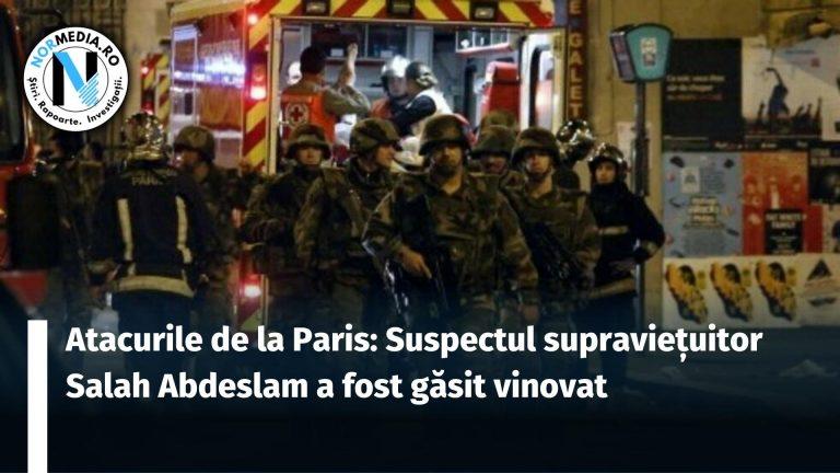 Atacurile de la Paris: Suspectul supraviețuitor Salah Abdeslam a fost găsit vinovat