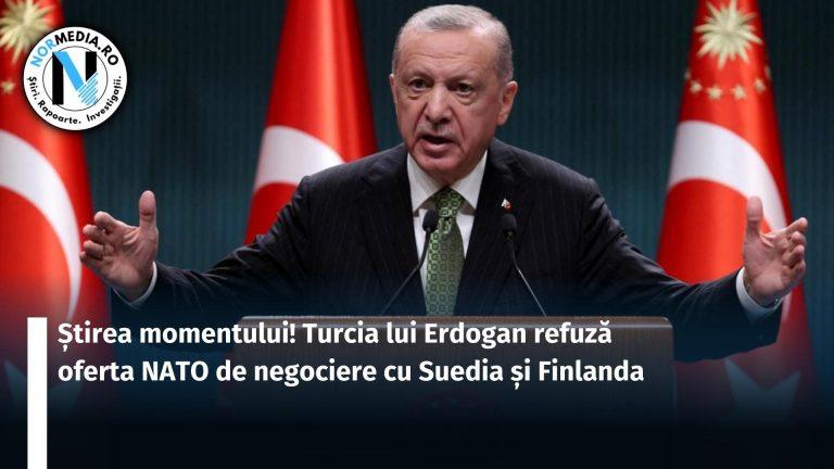 Știrea momentului! Turcia lui Erdogan refuză oferta NATO de negociere cu Suedia și Finlanda