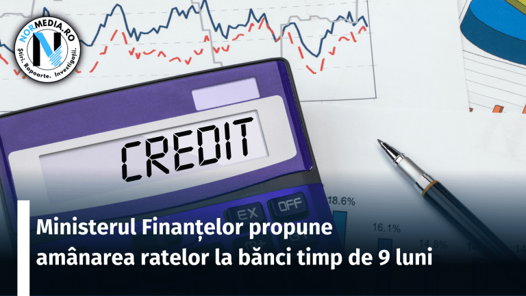 Ministerul Finanțelor propune amânarea ratelor la bănci timp de 9 luni