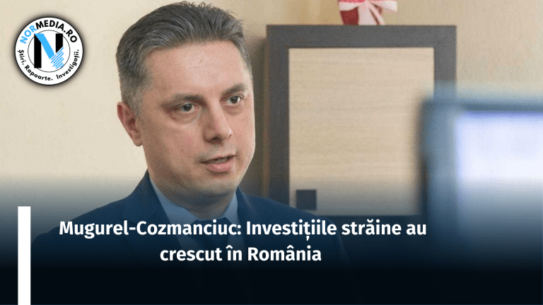 Deputatul Mugurel Cozmanciuc: Investițiile străine au crescut în România  (P)