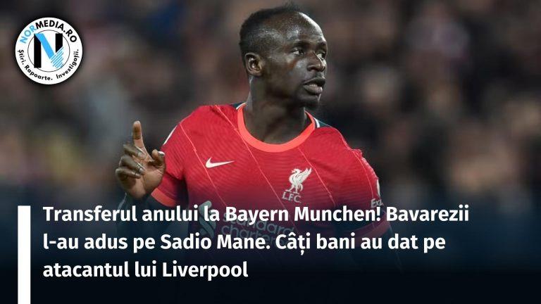 Liverpool l-a dat pe Sadio Mané! Cu câți bani l-au luat cei de la Bayern pe atacantul senegalez