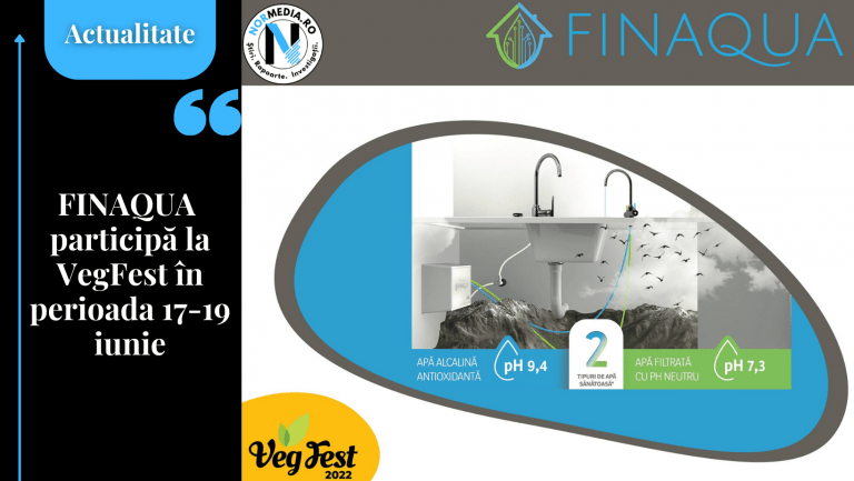 FINAQUA participă la VegFest în perioada 17-19 iunie (P)