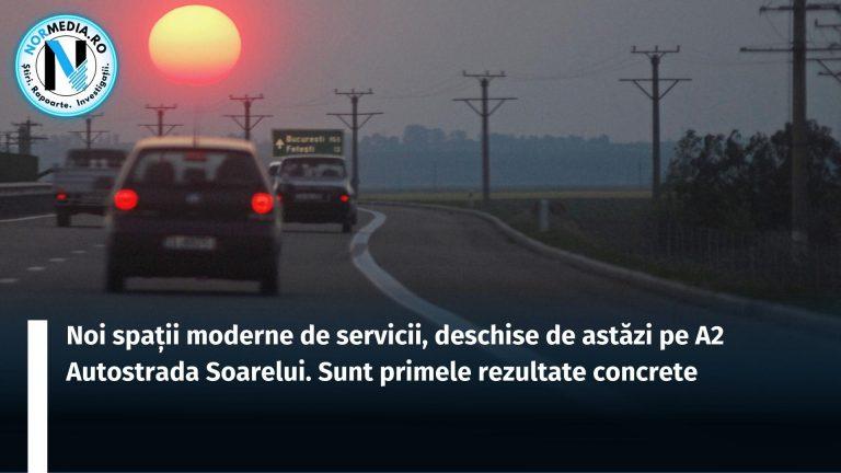 Noi spații moderne de servicii, deschise de astăzi pe A2 Autostrada Soarelui. Sunt primele rezultate concrete