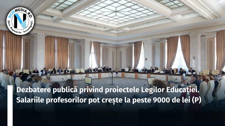 Dezbatere publică privind proiectele Legilor Educației. Salariile profesorilor pot crește la peste 9000 de lei (P)