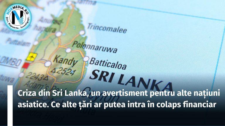 Criza din Sri Lanka, un avertisment pentru alte națiuni asiatice. Ce alte țări ar putea intra în colaps financiar