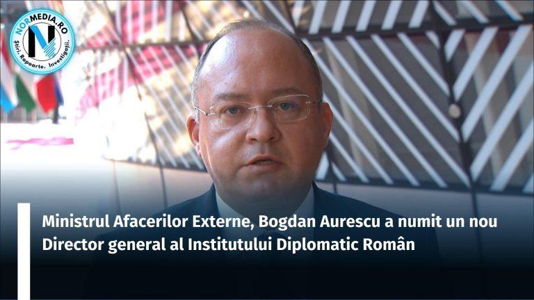 Ministrul Afacerilor Externe, Bogdan Aurescu a numit un nou Director general al Institutului Diplomatic Român