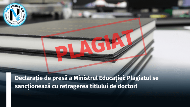 Declarația de presă a Ministrul Educației: Plagiatul se sancționează cu retragerea titlului de doctor!