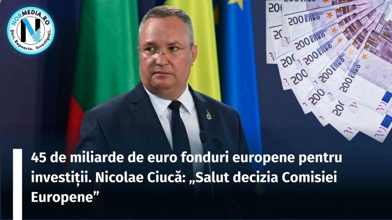 45 de miliarde de euro fonduri europene pentru investiții. Nicolae Ciucă: „Salut decizia Comisiei Europene”