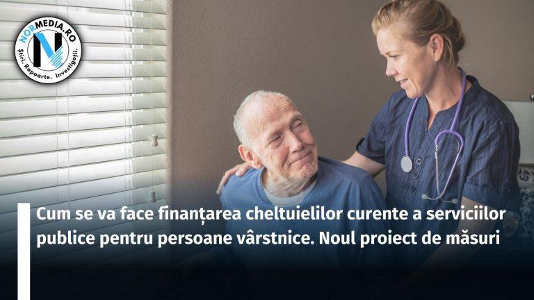 Cum se va face finanțarea cheltuielilor curente a serviciilor publice pentru persoane vârstnice. Noul proiect de măsuri