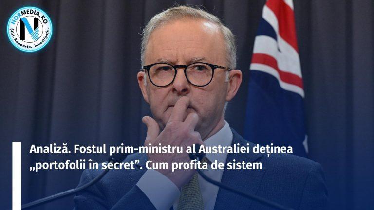Analiză. Fostul prim-ministru al Australiei deținea ,,portofolii în secret”. Cum profita de sistem
