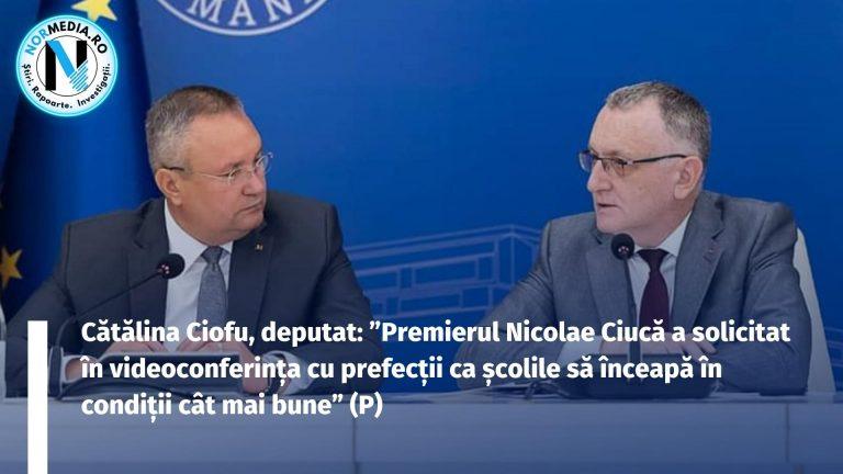 Cătălina Ciofu, deputat: ”Premierul Nicolae Ciucă a solicitat în videoconferința cu prefecții ca școlile să înceapă în condiții cât mai bune” (P)