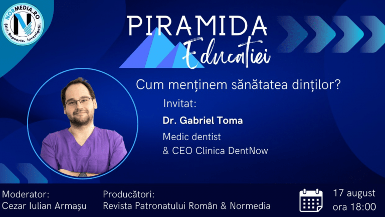 EXCLUSIV. Invitatul nostru din această seară în cadrul Emisiunii ,,Piramida Educației’’ este medicul stomatolog, Gabriel TOMA