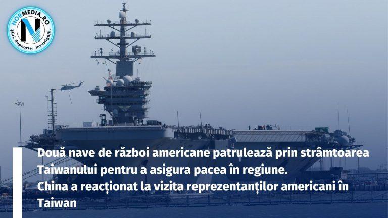 Două nave de război americane patrulează prin strâmtoarea Taiwanului pentru a asigura pacea în regiune. China a reacționat la vizita reprezentanților americani în Taiwan