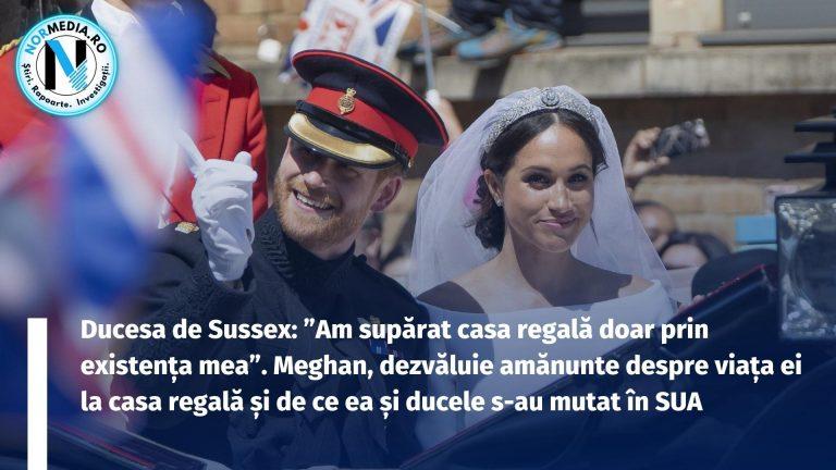 Ducesa de Sussex: ”Am supărat casa regală doar prin existența mea”. Meghan, dezvăluie amănunte despre viața ei la casa regală și de ce ea și ducele s-au mutat în SUA