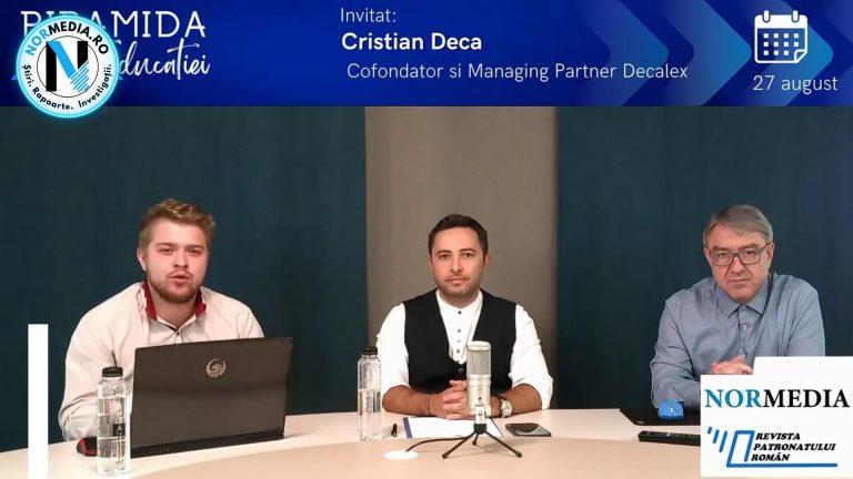 VIDEO EXCLUSIV. Emisiunea ,,Piramida Educației’’ l-a avut ca invitat pe Cristian DECA, un tânăr antreprenor – Cofondator și Managing Partner Decalex