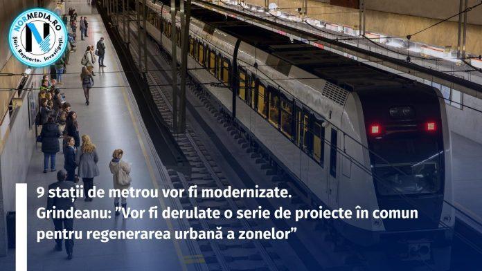 9 stații de metrou vor fi modernizate. Grindeanu ”Vor fi derulate o serie de proiecte în comun pentru regenerarea urbană a zonelor”