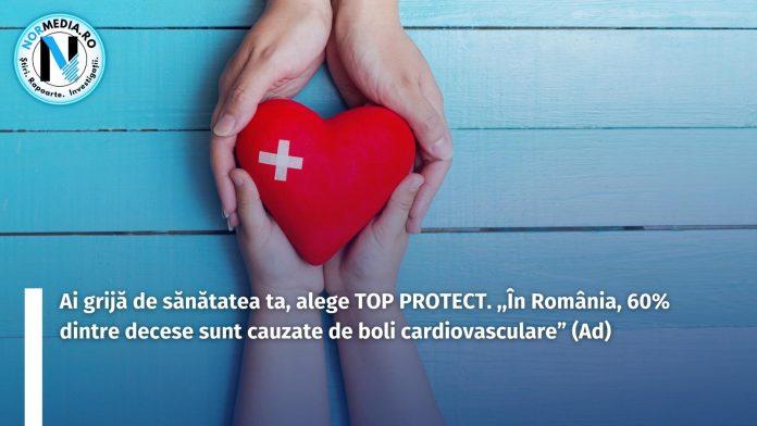 Ai grijă de sănătatea ta, alege TOP PROTECT. ,,În România, 60% dintre decese sunt cauzate de boli cardiovasculare”