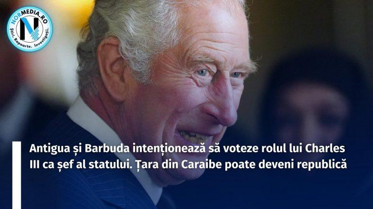 Antigua și Barbuda intenționează să voteze rolul lui Charles III ca șef al statului. Țara din Caraibe poate deveni republică