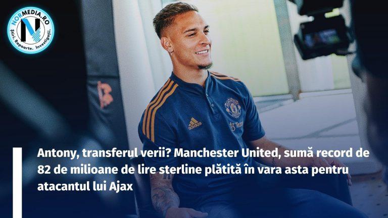 Antony, transferul verii? Manchester United, sumă record de 82 de milioane de lire sterline plătită în vara asta pentru atacantul lui Ajax
