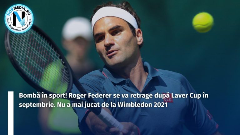 Bombă în sport! Roger Federer se va retrage după Laver Cup în septembrie. Nu a mai jucat de la Wimbledon 2021