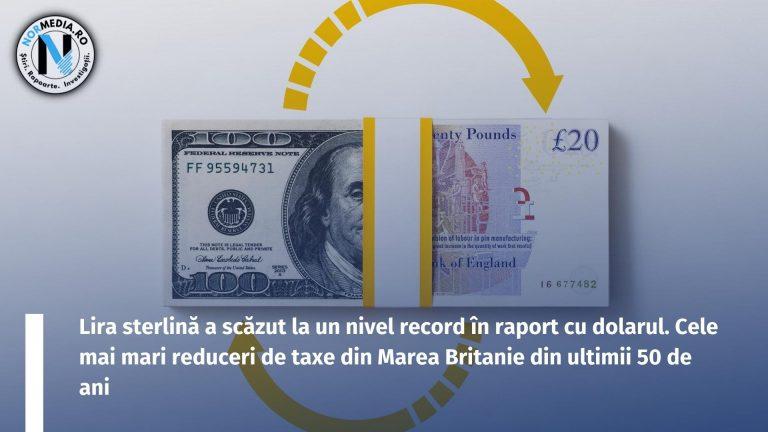 Lira sterlină a scăzut la un nivel record în raport cu dolarul. Cele mai mari reduceri de taxe din Marea Britanie din ultimii 50 de ani