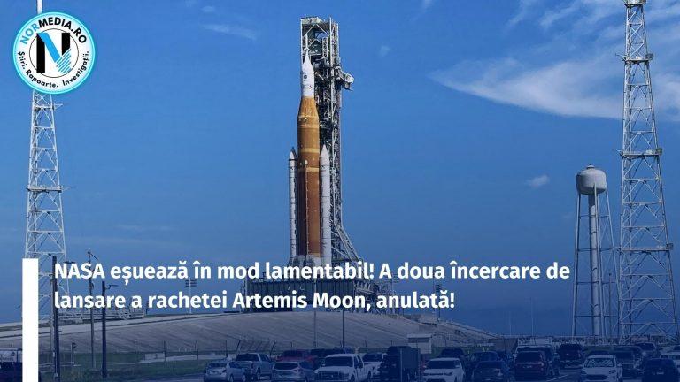 NASA eșuează în mod lamentabil! A 2-a încercare de lansare a rachetei Artemis Moon, anulată!
