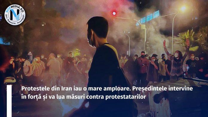 Protestele din Iran iau o mare amploare. Președintele intervine în forță și va lua măsuri contra protestatarilor