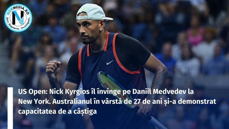 US Open: Nick Kyrgios îl învinge pe Daniil Medvedev la New York. Australianul în vârstă de 27 de ani și-a demonstrat capacitatea de a câștiga